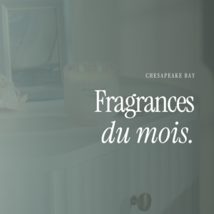 Fragrance du mois